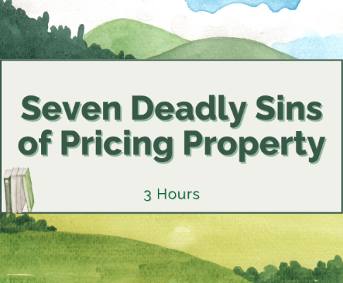 Seven Deadly Sins of Pricing Property | 3/11/25 | 9a-12p (3hrs)