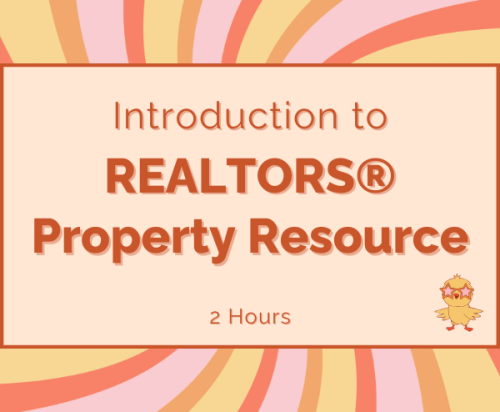 Intro to REALTORS® Property Resource (RPR) | 4/30/25 | 12:30p-2:30p (2hrs)